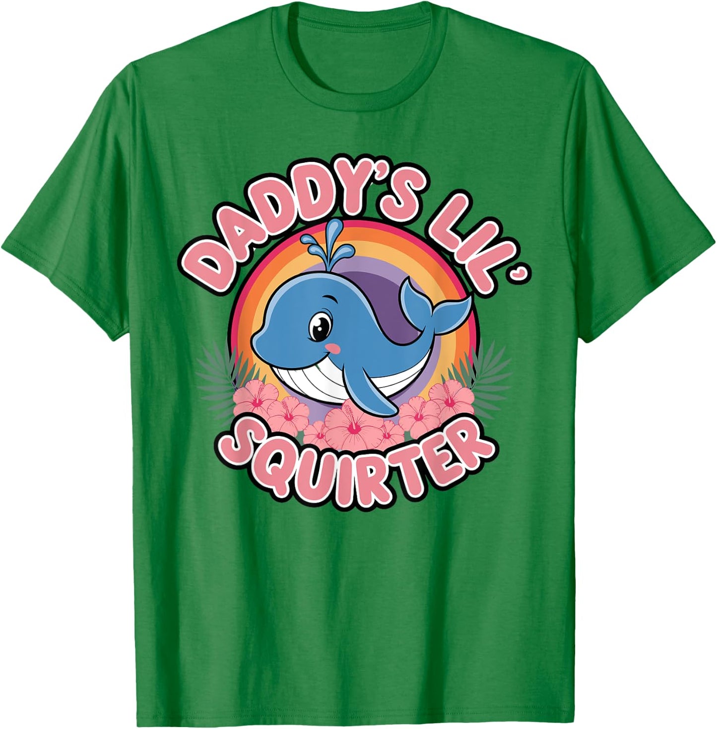 Funny Daddy's Lil Squirter cute Embarrassing Woman T-Shirt - T-Shirt | Irish Green