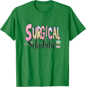 Surgical Scheduler Funny Surgery Tech Nurse Medical Job Day T-Shirt - T-Shirt | Irish Green