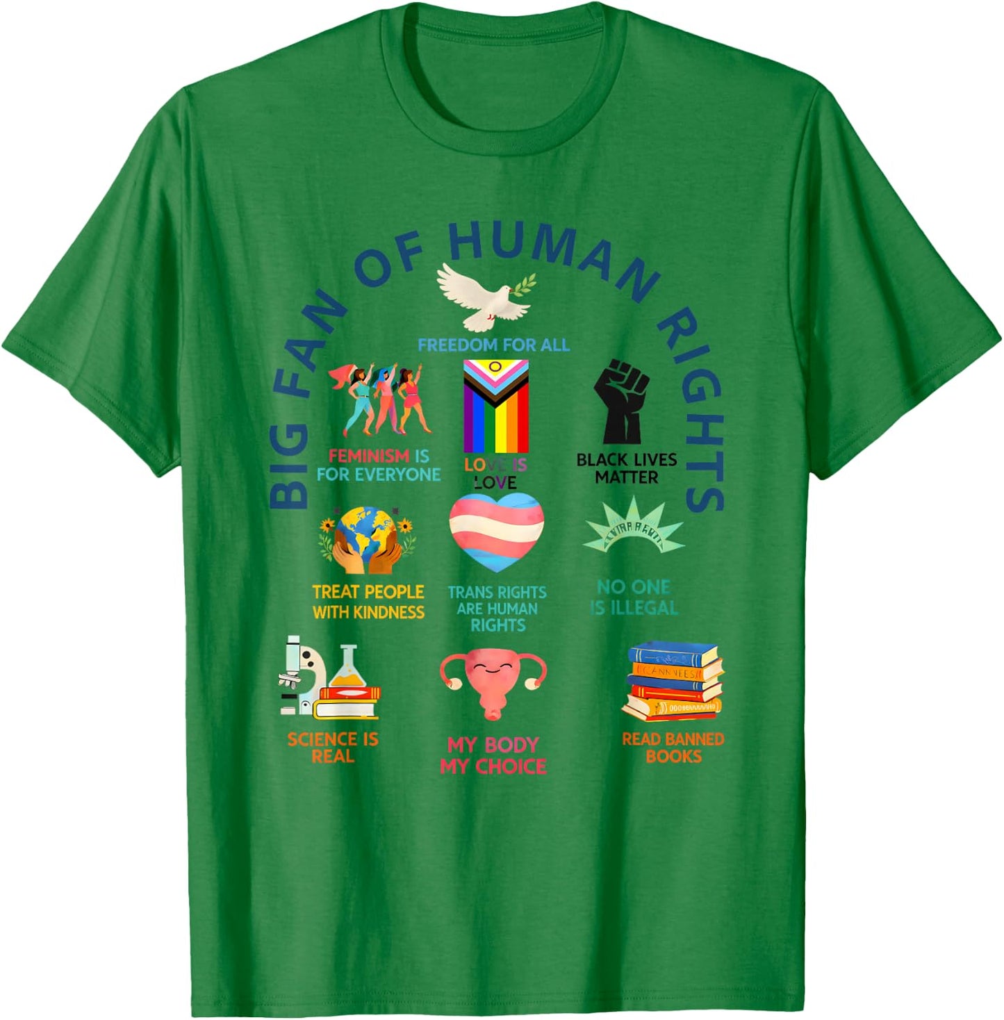 Großer Fan der Menschenrechte | Freiheit für alle Gleichheit Design T-Shirt - T-Shirt | Irish Green