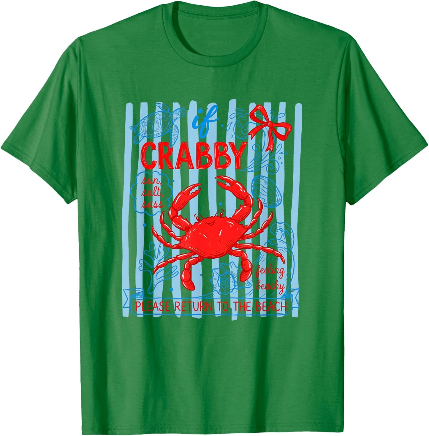 If Crabby Please Return to The Beach, Funny Summer Crab T-Shirt - T-Shirt | Irish Green