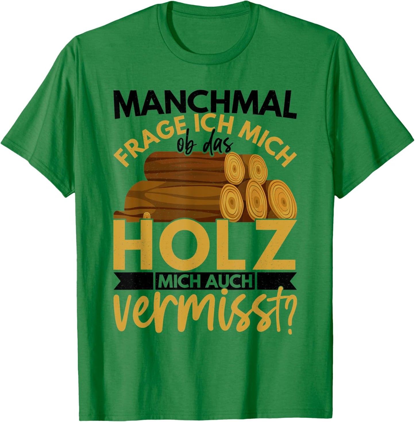 Holzarbeiter Geschenk Forstwirt Spruch Lustig Männer Ob Das T-Shirt - T-Shirt | Irish Green
