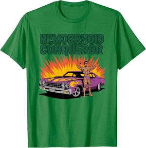 Hemorrhoid Conqueror Funny Unhinged Brainrot Cringe T-Shirt - T-Shirt | Irish Green