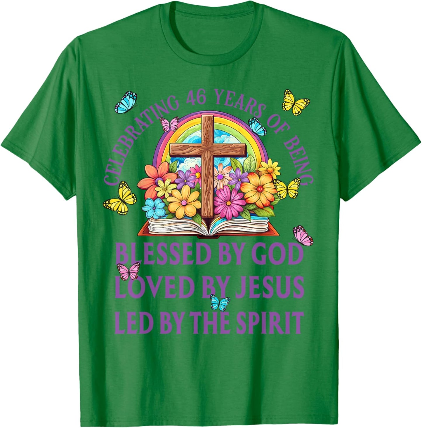 Blessed By God For 46 Years Rainbow And Flowers Birthday T-Shirt - T-Shirt | Irish Green