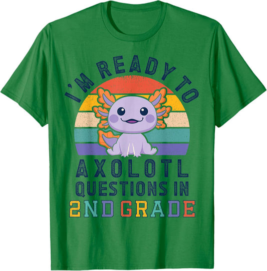 I'm Ready to Axolotl Questions in 2nd Grade Back to School T-Shirt - T-Shirt | Irish Green