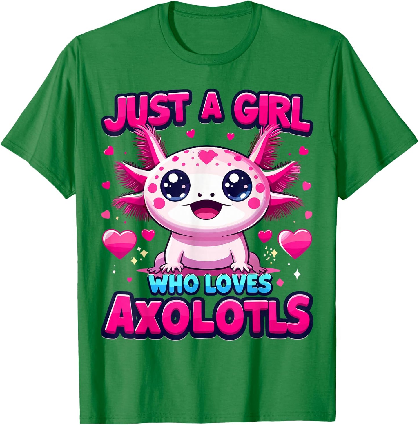 Axolotl Kawaii Just a Girl Who Loves Axolotls T-Shirt - T-Shirt | Irish Green