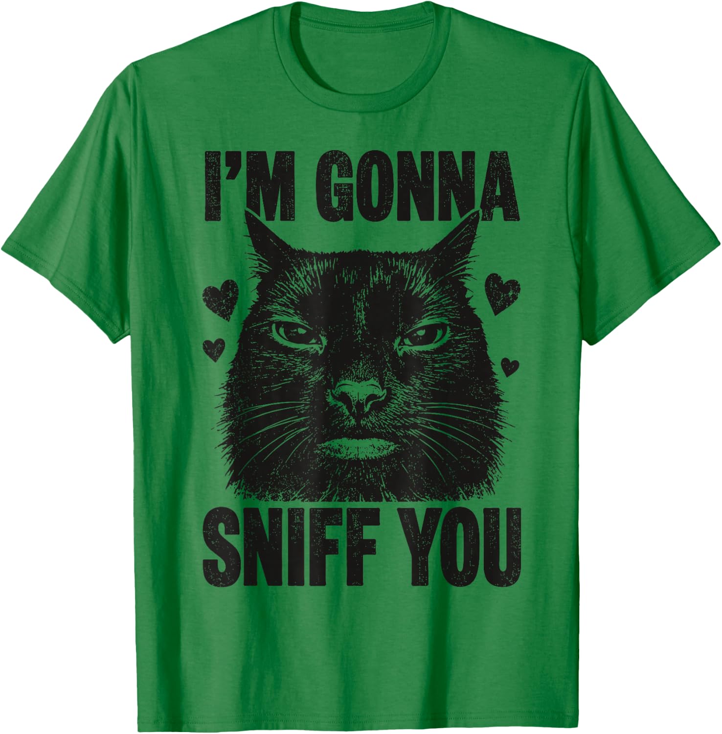 I'm Gonna Sniff You Funny Black Cat T-Shirt - T-Shirt | Irish Green