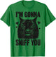 I'm Gonna Sniff You Funny Black Cat T-Shirt - T-Shirt | Irish Green