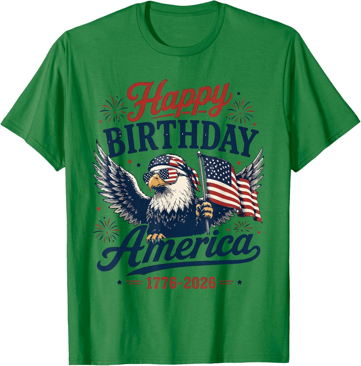 Happy 250 Birthday America 1776 2026 Eagle Flag T-Shirt - T-Shirt | Irish Green