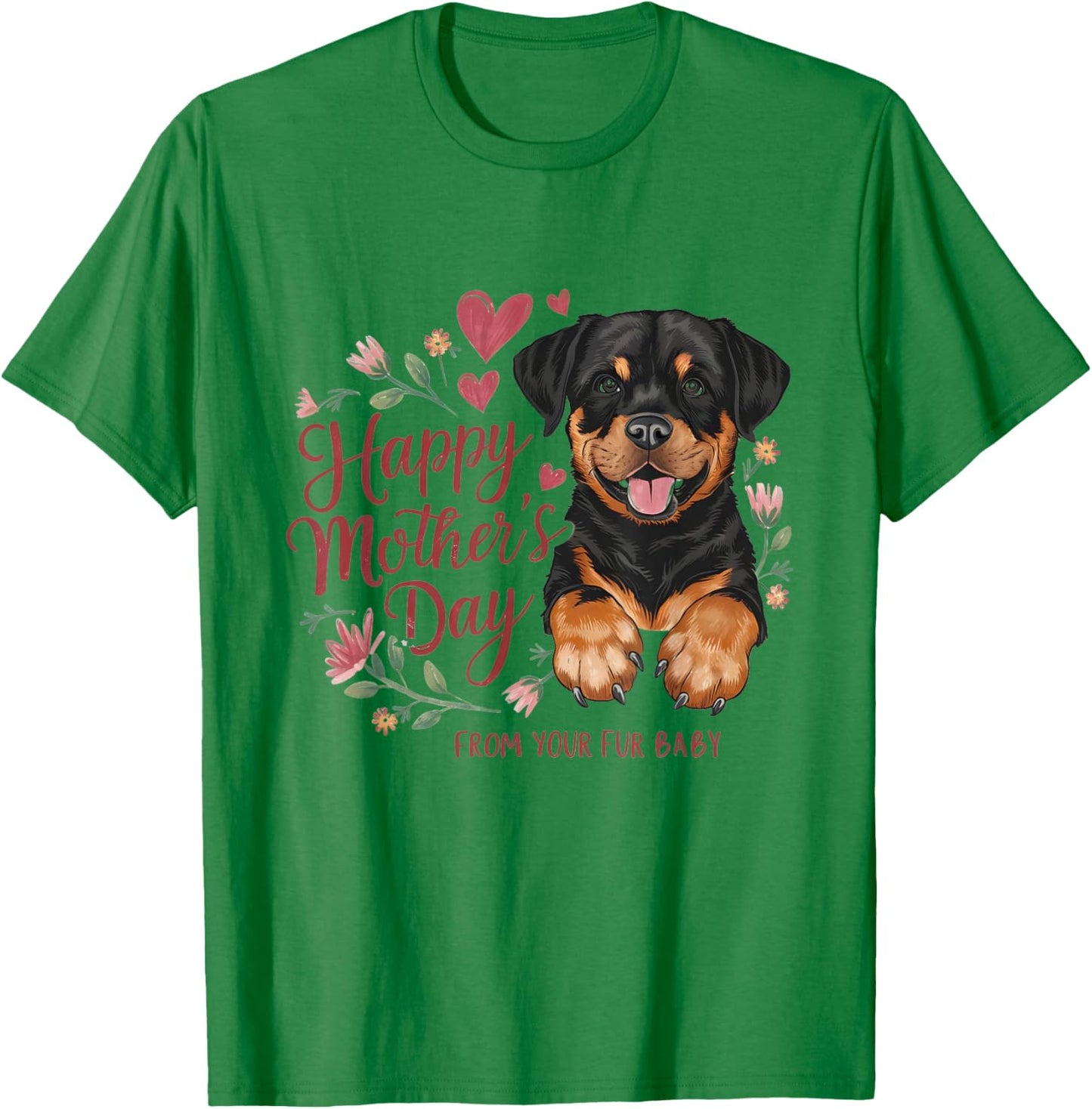 Happy Mother's Day From Your Fur Baby Dog Mom Women Gifts T-Shirt - T-Shirt | Irish Green