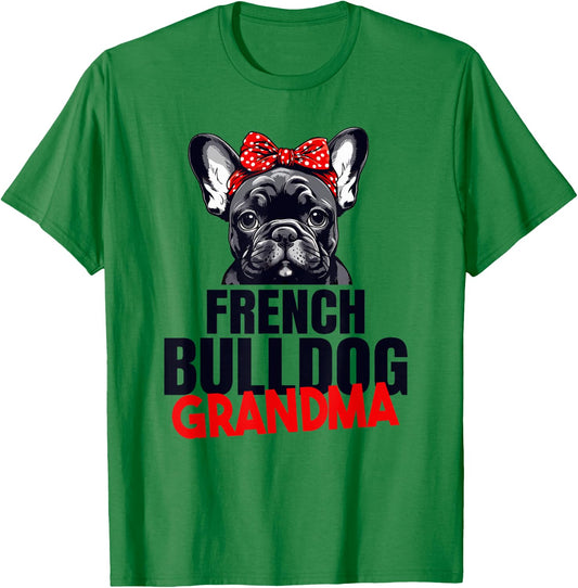 French Bulldog Grandma Frenchie Grandmother French T-Shirt - T-Shirt | Irish Green