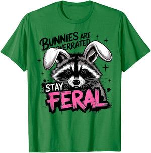 Bunnies are Overrated Stay Feral Funny Raccoon T-Shirt - T-Shirt | Irish Green