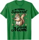 Funny Squirrel Animal My Favorite Squirrel Calls Me Mom T-Shirt - T-Shirt | Irish Green