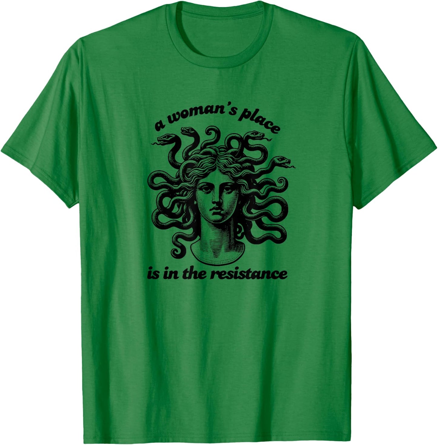 A Woman's Place is in the Resistance Medusa Witchy Snake T-Shirt - T-Shirt | Irish Green