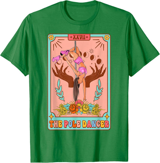 Funny Pole Dancer Pole Dancing The Pole Dance Tarot Card T-Shirt - T-Shirt | Irish Green