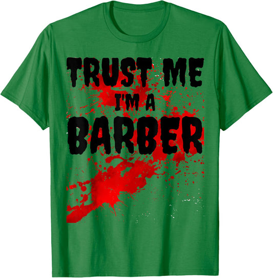 Bloody Trust Me I'M A Barber Scary Halloween T-Shirt - T-Shirt | Irish Green