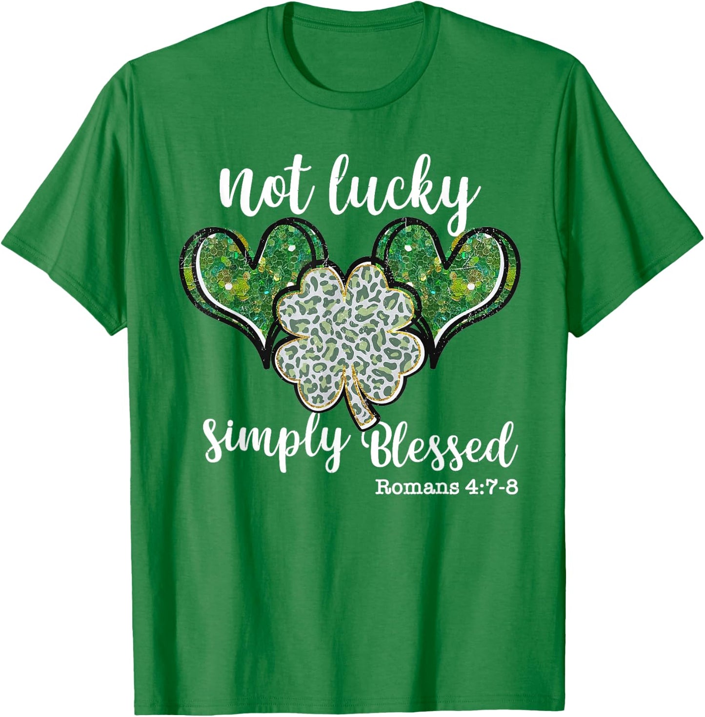 Christian St Patricks Day Shamrock Not Lucky Simply Blessed T-Shirt - T-Shirt | Irish Green