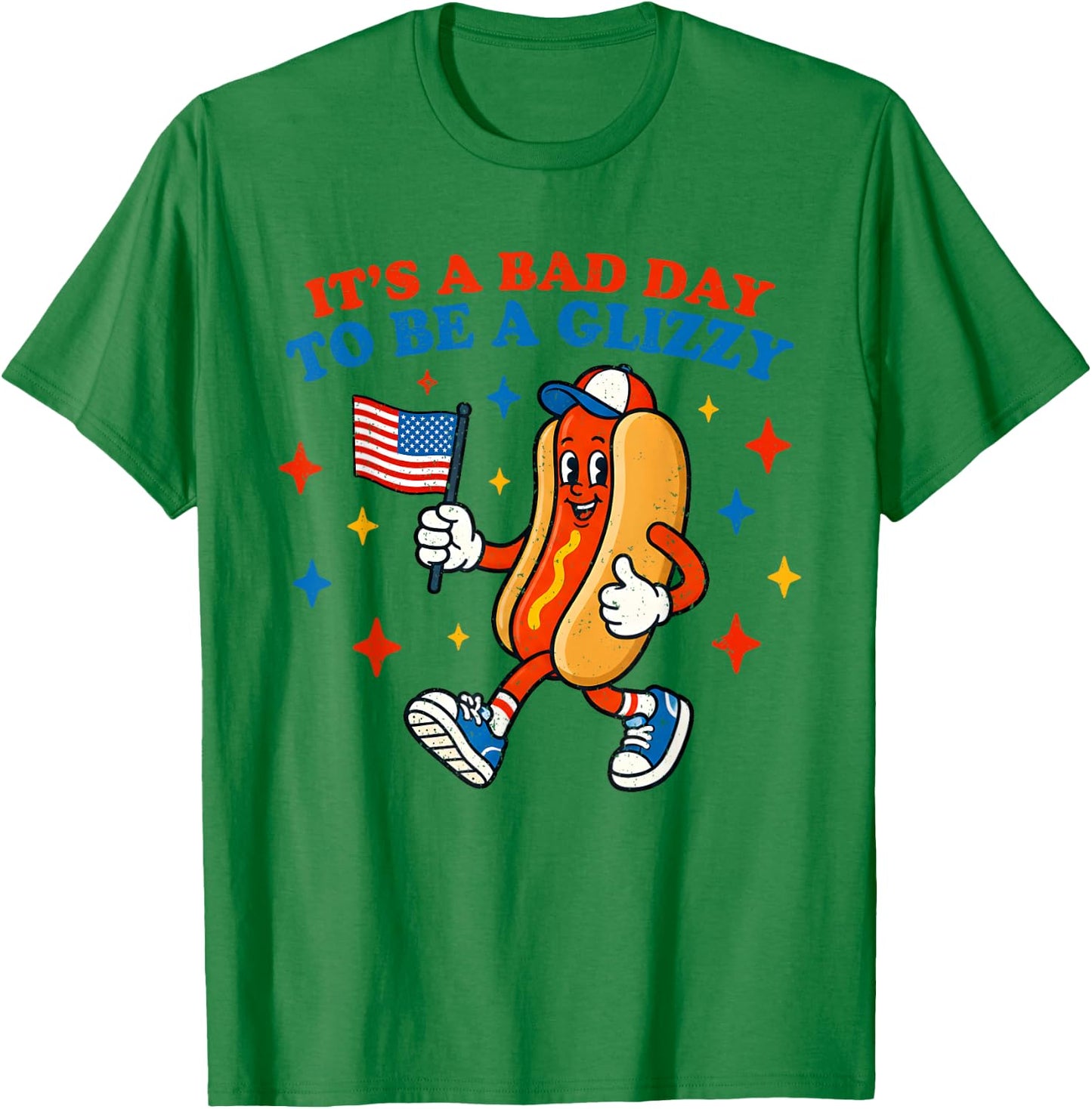 It’s A Bad Day to Be A Glizzy 4th of July Hotdog Funny T-Shirt - T-Shirt | Irish Green