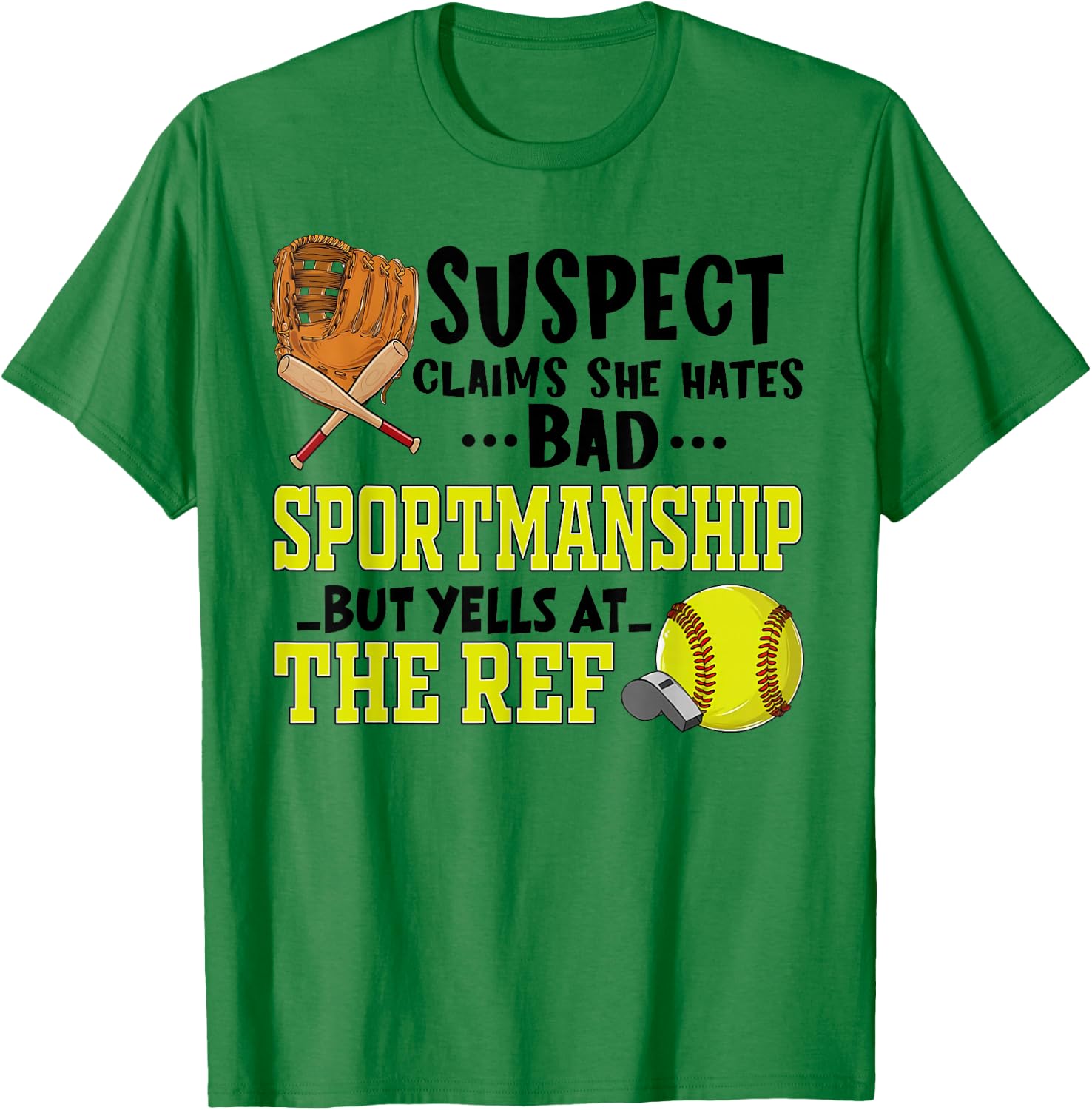 Softball Suspect Claims She Hates Bad Sportsmanship Quote T-Shirt - T-Shirt | Irish Green