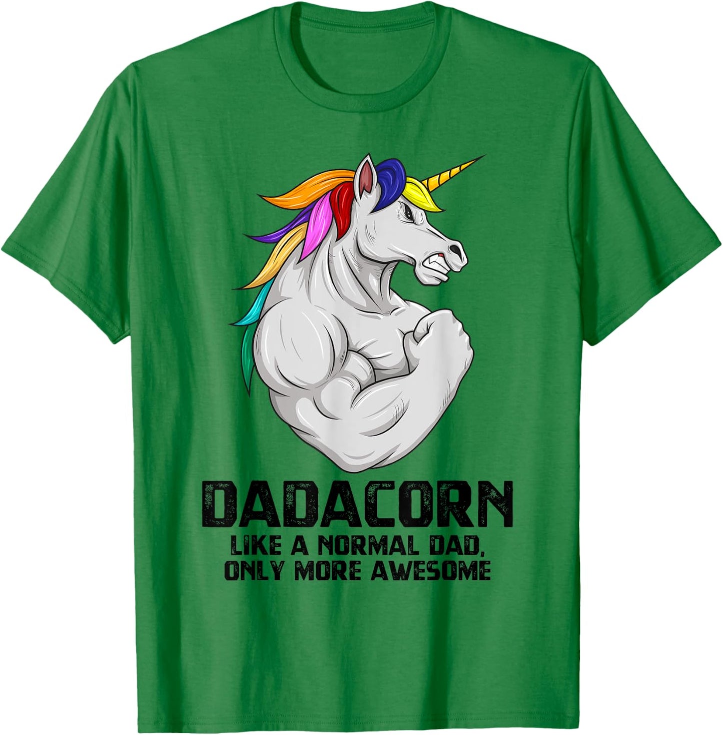 Dadacorn Muscle Dad Unicorn Fathers Day Funny Gift T-Shirt - T-Shirt | Irish Green