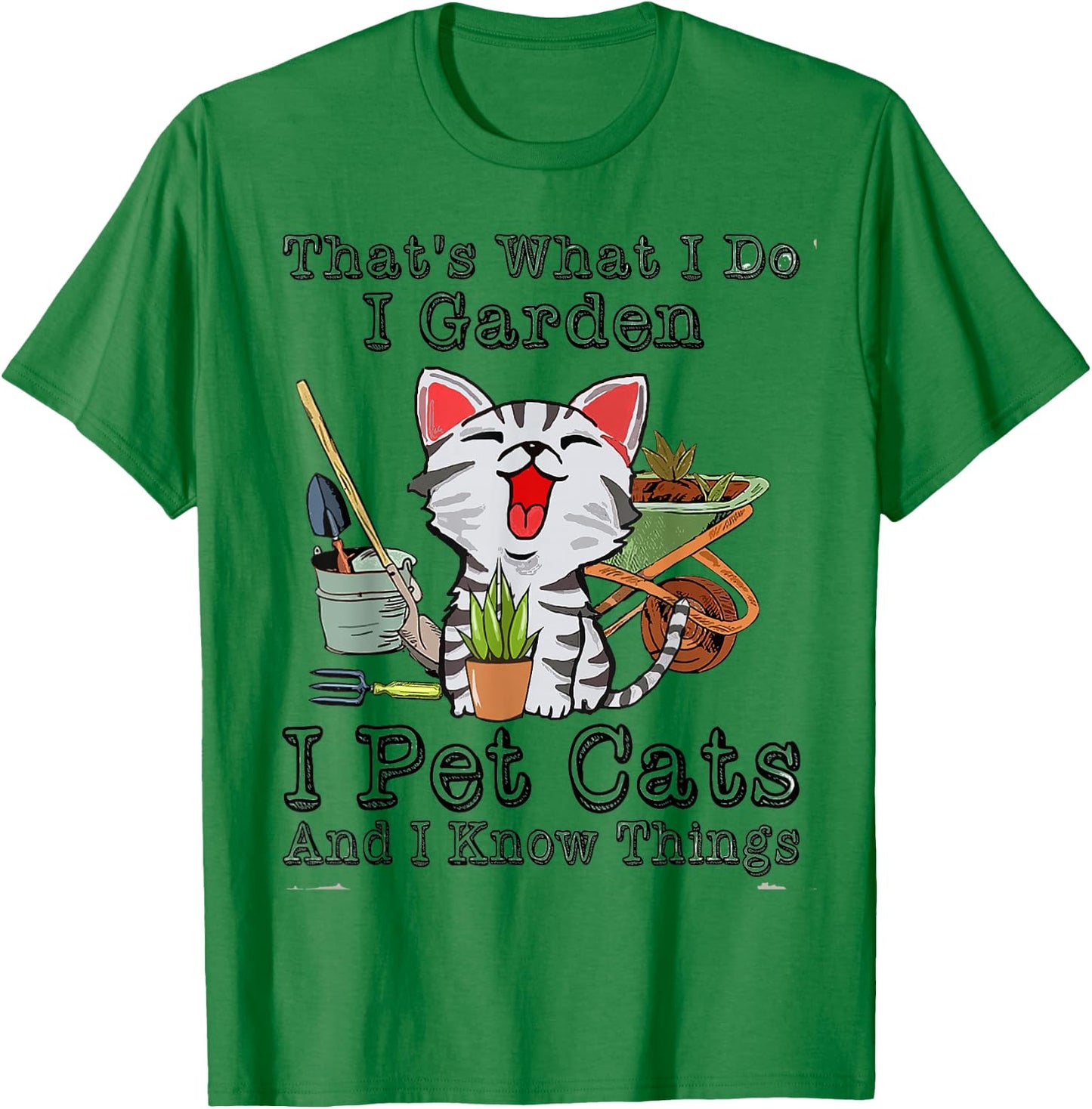 That's What I Do I Garden I Pet Cats T-Shirt - T-Shirt | Irish Green