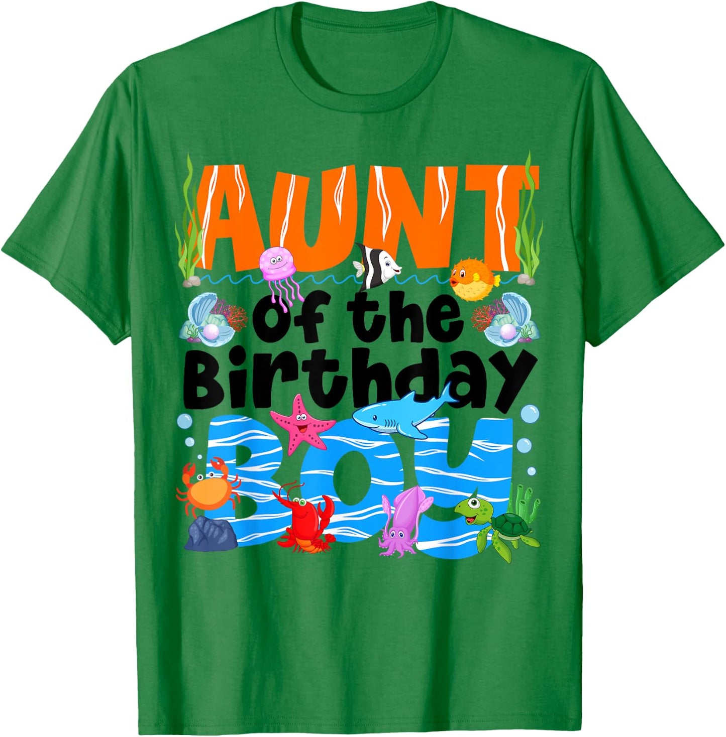 Aunt Under Sea Birthday Party Boys Ocean Sea Animals Themed T-Shirt - T-Shirt | Irish Green