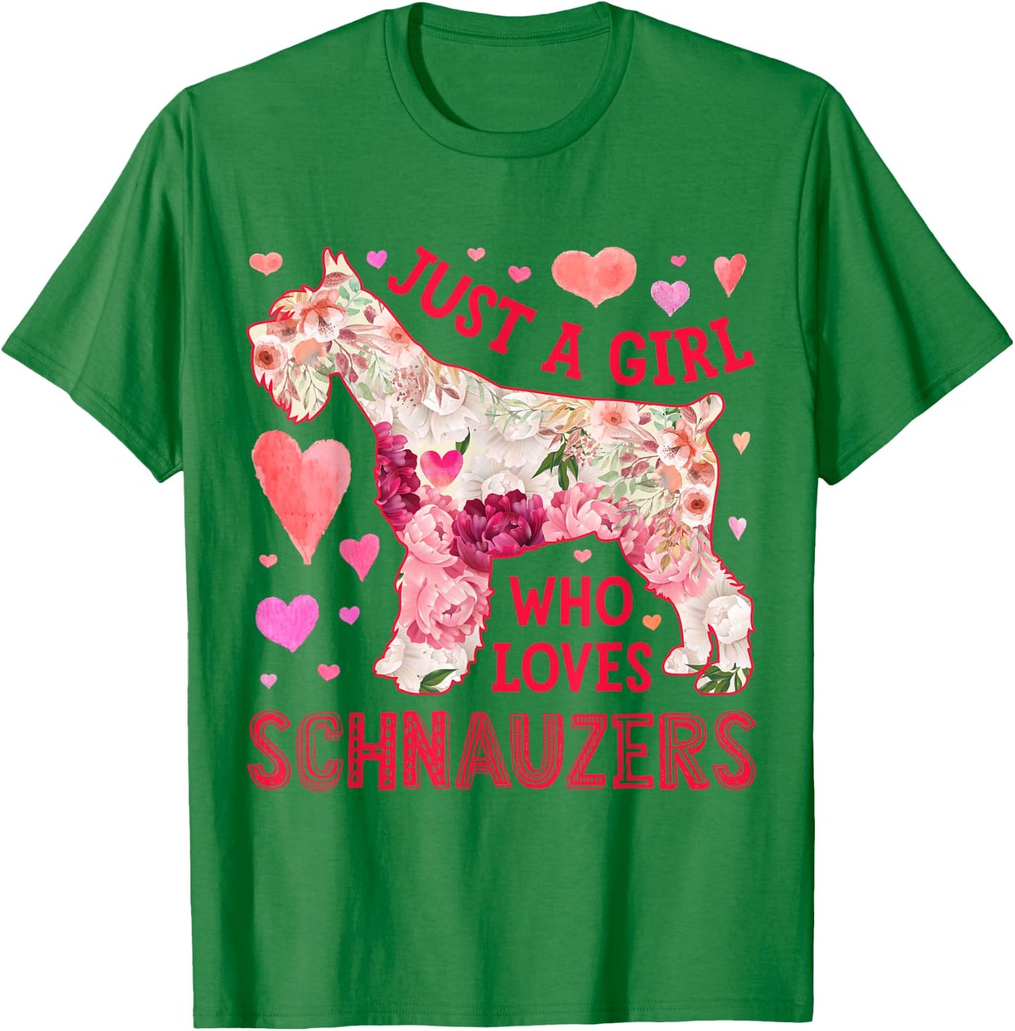 Schnauzer Just A Girl Who Loves Schnauzers Dog Flower Floral T-Shirt - T-Shirt | Irish Green