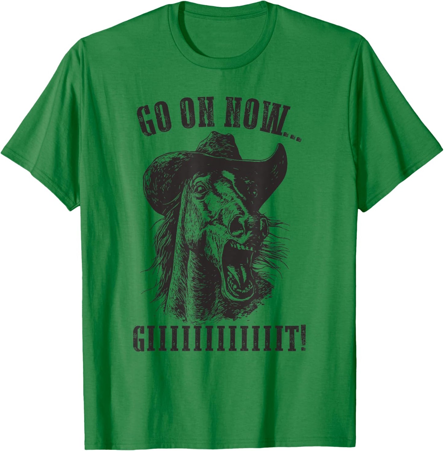 Vintage Cowboy Horse Shirt - Go On Now Git Western Horse T-Shirt - T-Shirt | Irish Green
