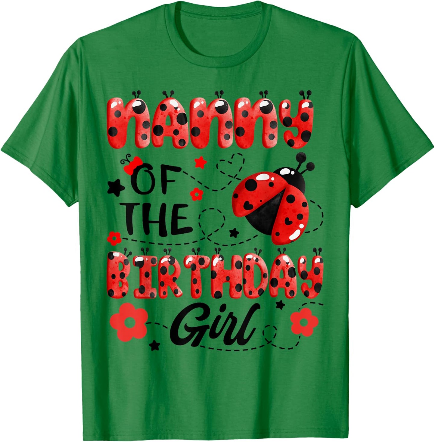 Nanny Of The Birthday Girl Family Matching Ladybug Birthday T-Shirt - T-Shirt | Irish Green