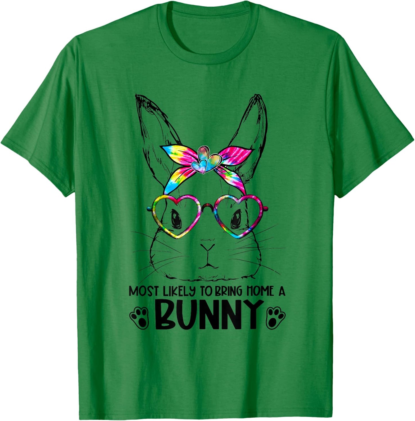 Tie-Dye Bunny Face Girls Most Likely To Bring Home a Bunny T-Shirt - T-Shirt | Irish Green