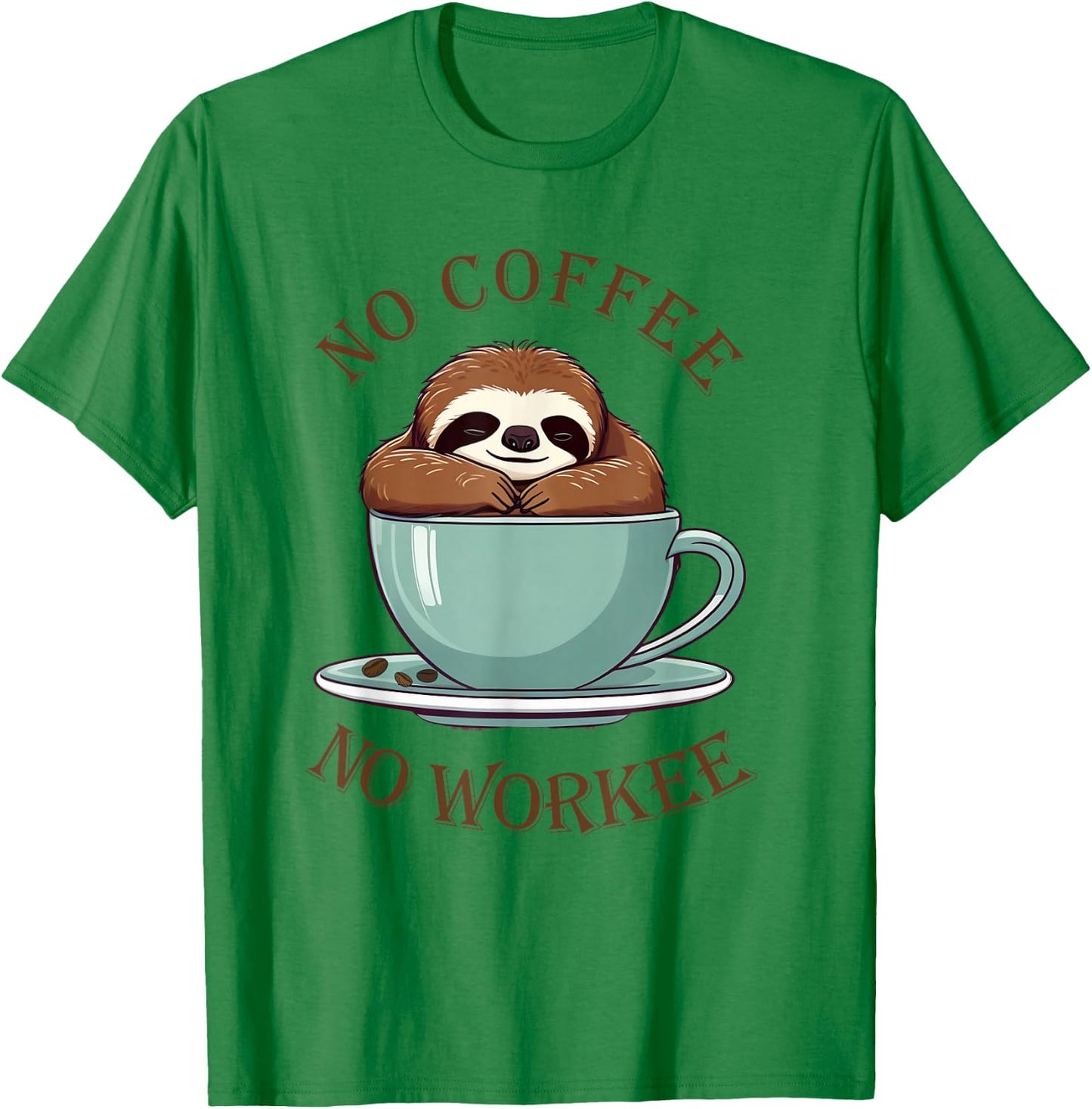 No Coffee No Workee Sloth Funny T-Shirt - T-Shirt | Irish Green