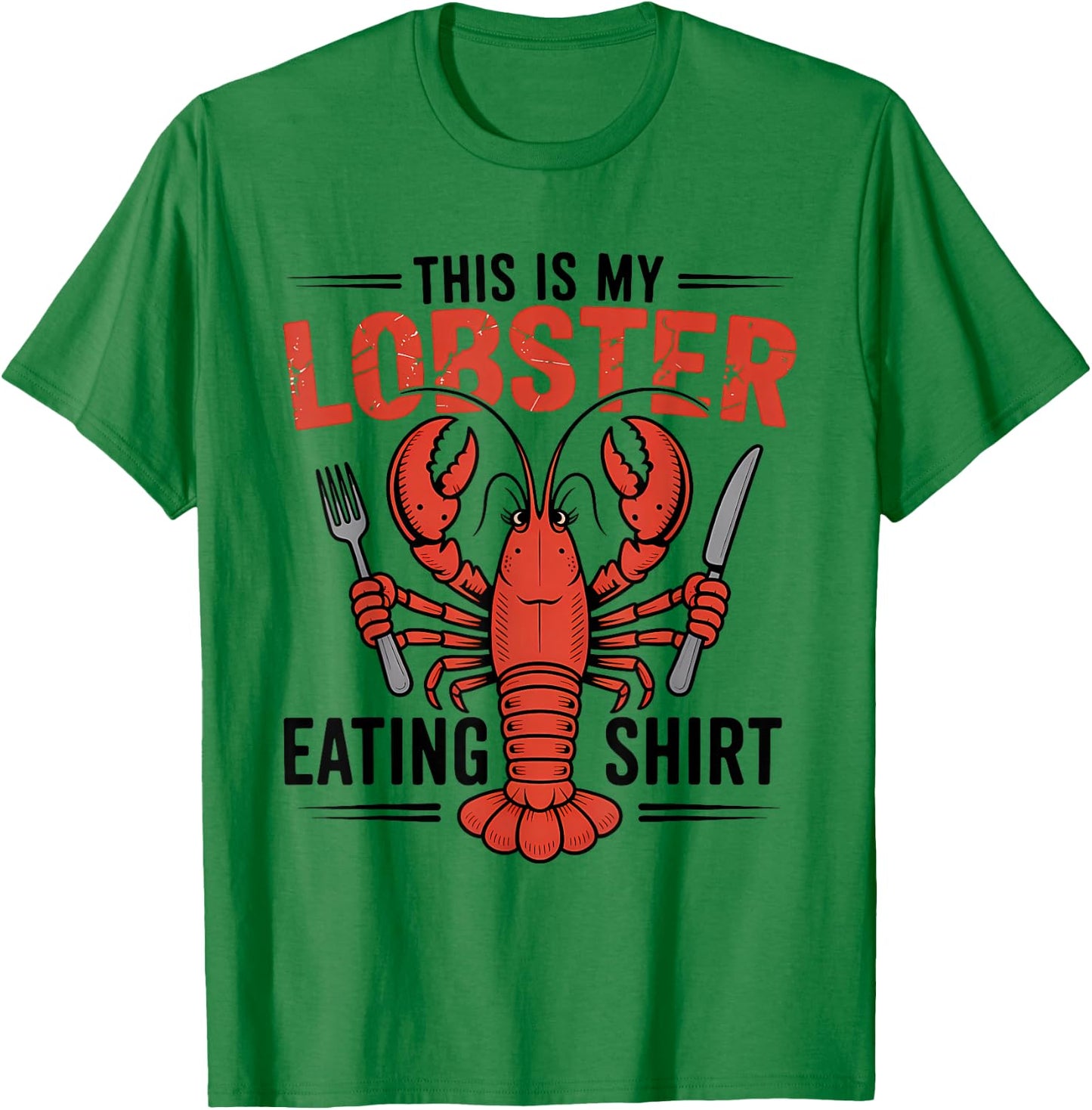 This is My Lobster Eating T-Shirt - T-Shirt | Irish Green