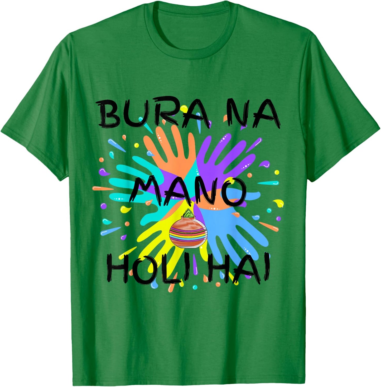 Bura Na Mano Holi Hai, Happy Holi Festival, India Colours , White T-Shirt - T-Shirt | Irish Green