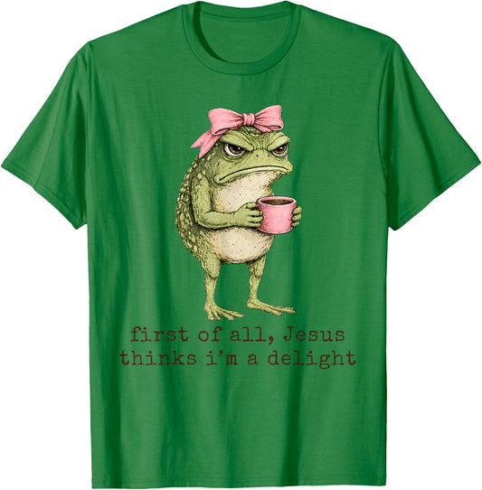 First of All Jesus Thinks I'm A Delight Angry Frog Sarcastic T-Shirt - T-Shirt | Irish Green