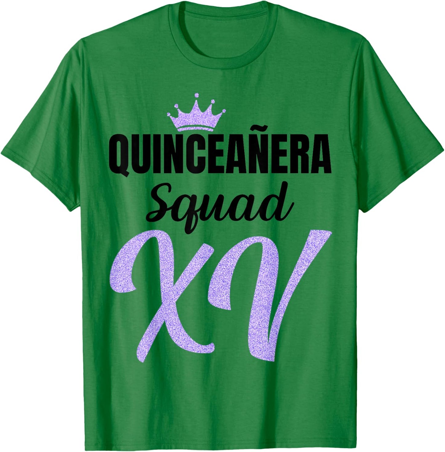 Quince Squad Quinceañera Guest 15th Birthday Quince Años T-Shirt - T-Shirt | Irish Green