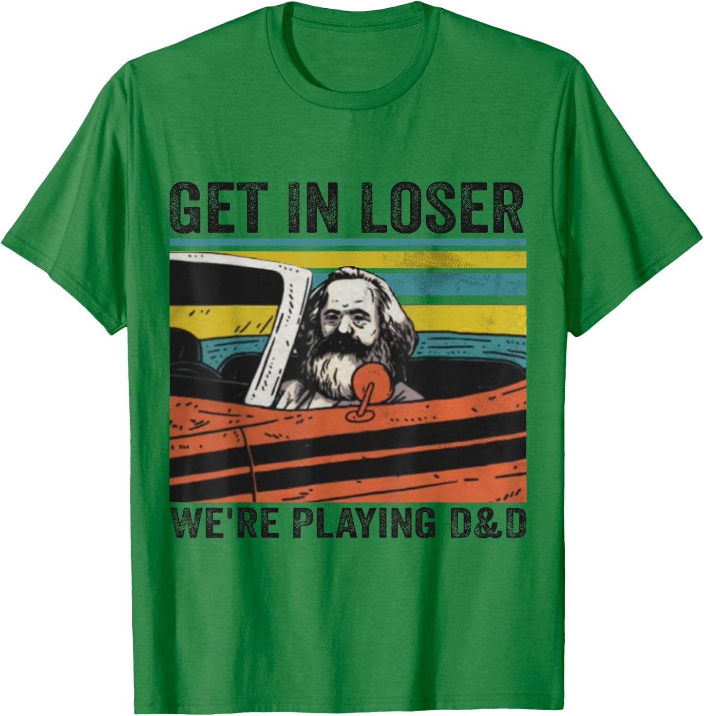 Get In Loser We're Playing D&D Vintage Retro Old Man T-Shirt - T-Shirt | Irish Green