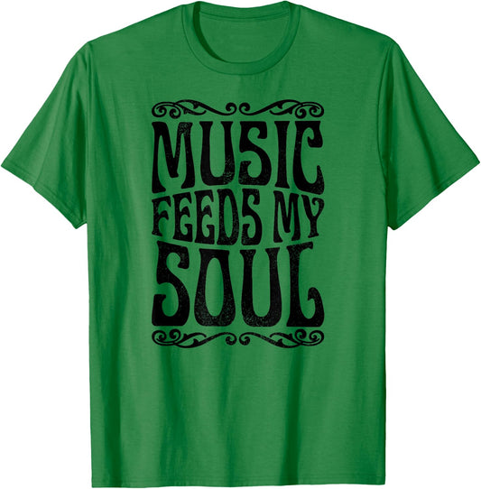 Music feeds my soul T-Shirt - T-Shirt | Irish Green