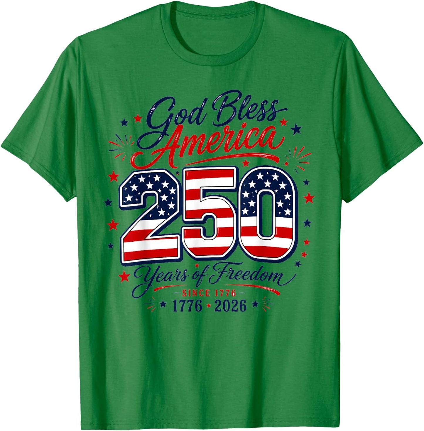 God Bless 250 Years of Freedom 4th of July T-Shirt - T-Shirt | Irish Green