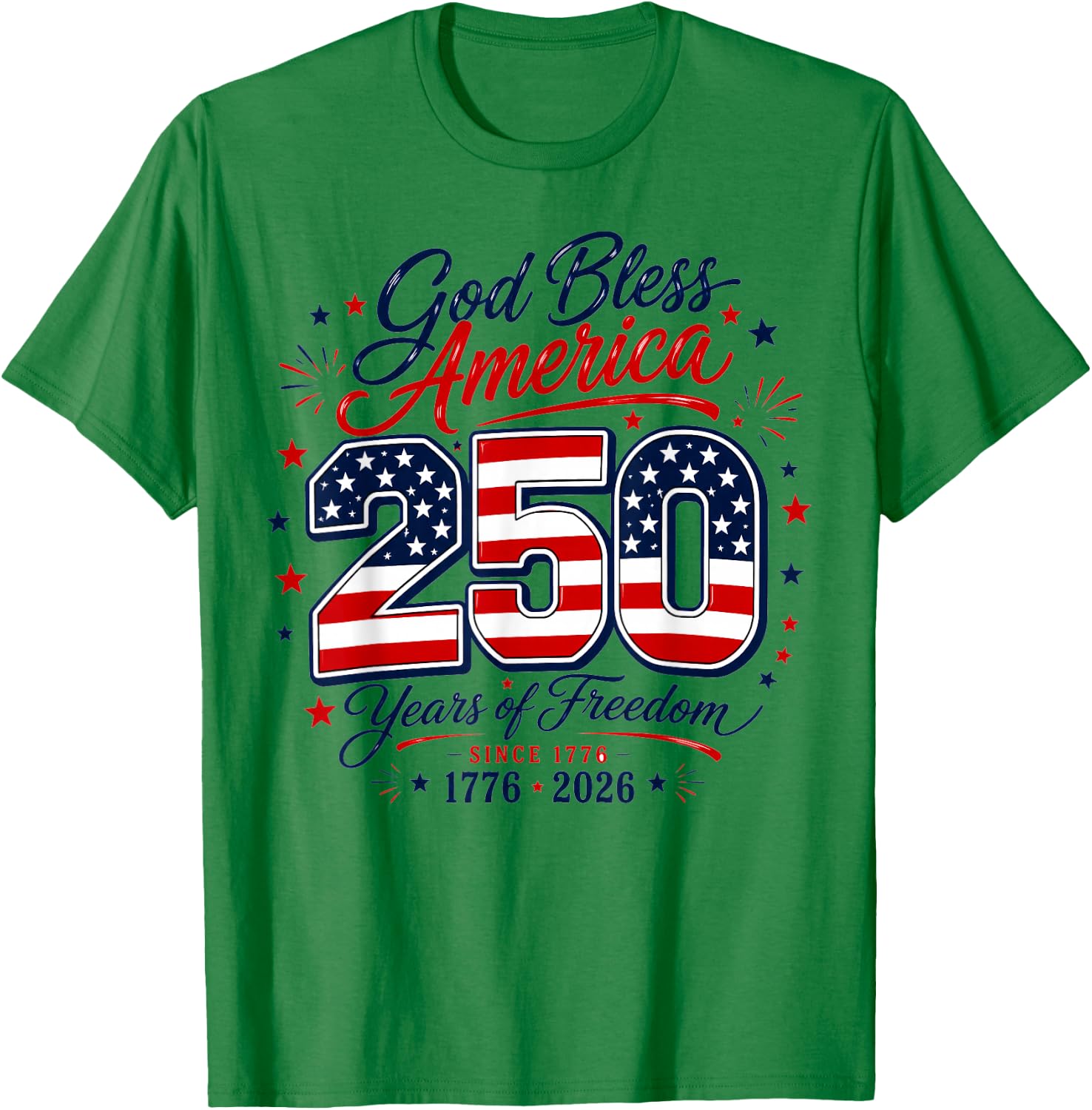 God Bless 250 Years of Freedom 4th of July T-Shirt - T-Shirt | Irish Green