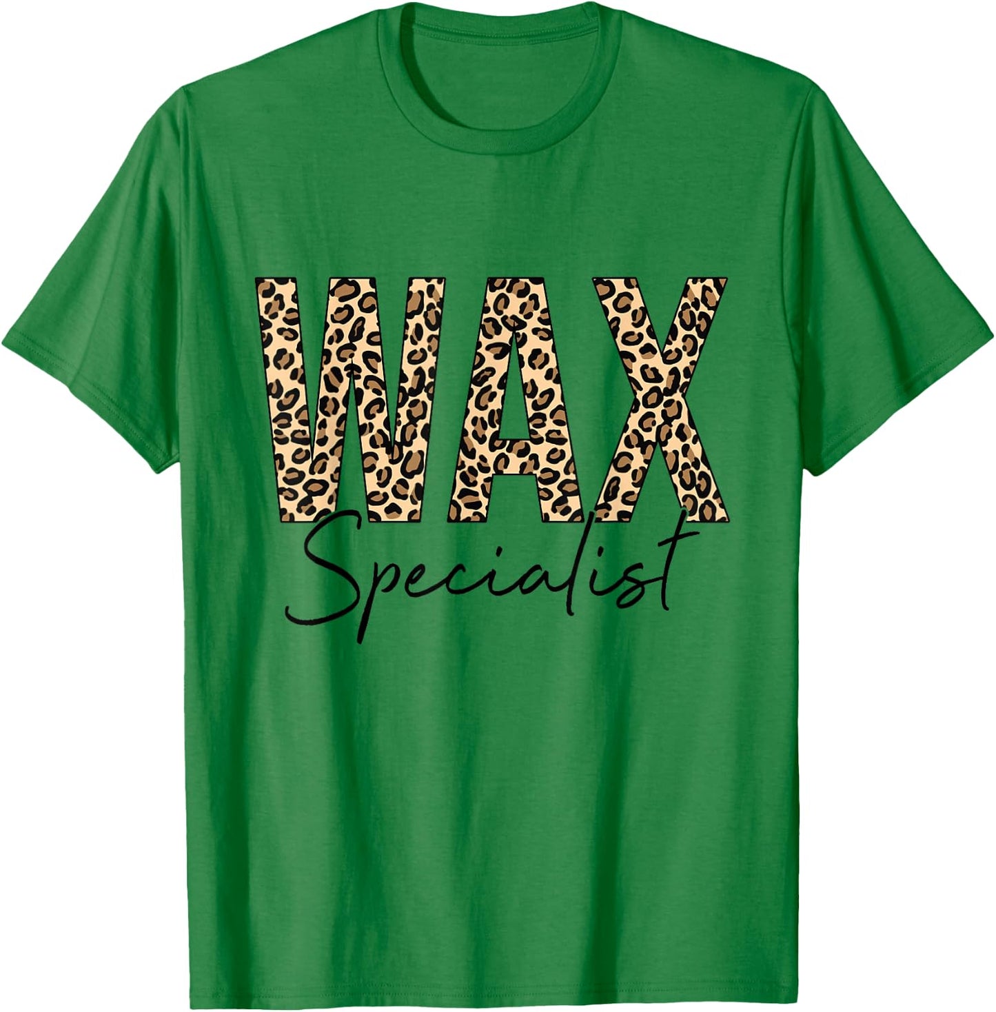 Wax Specialist Wax Esthetician Leopard Waxing T-Shirt - T-Shirt | Irish Green