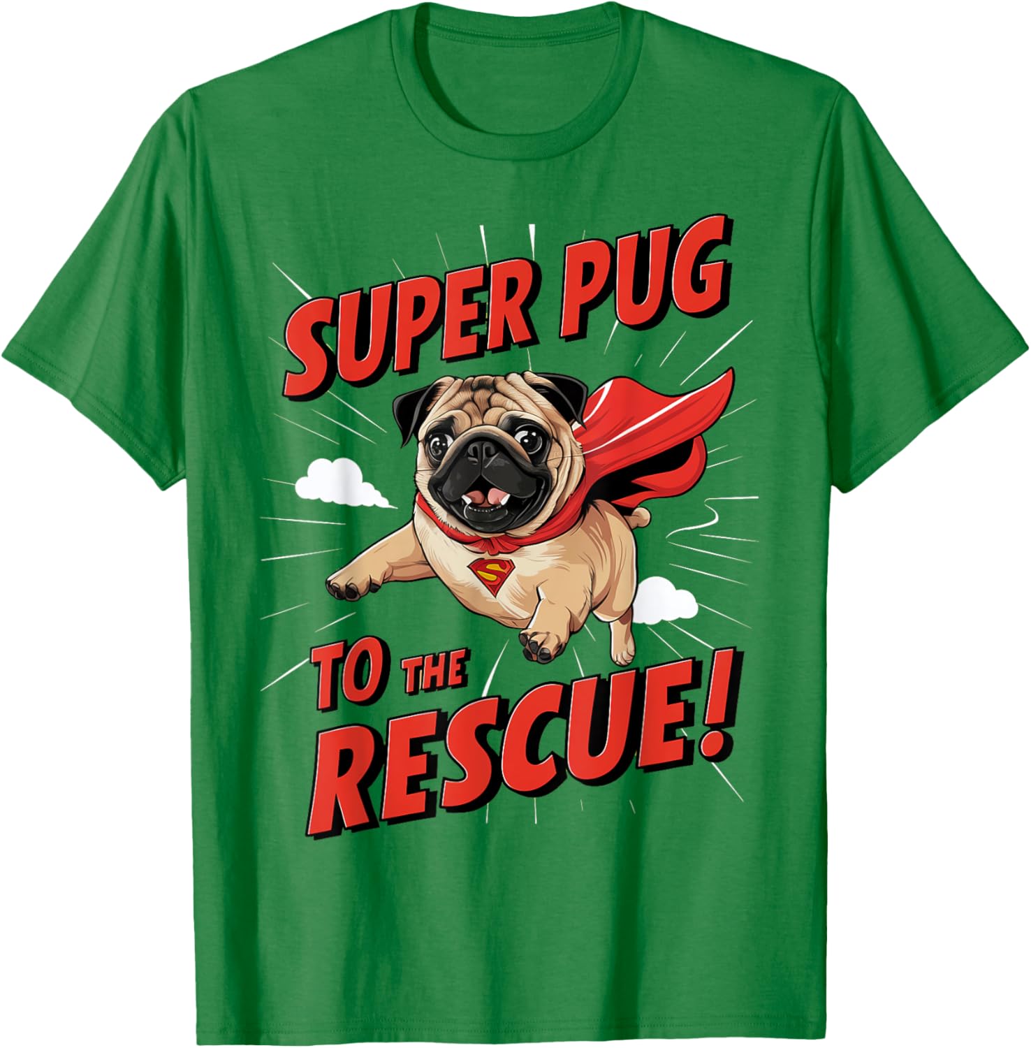Super Pug To The Rescue! Dog Lovers Event Everyday Women T-Shirt - T-Shirt | Irish Green