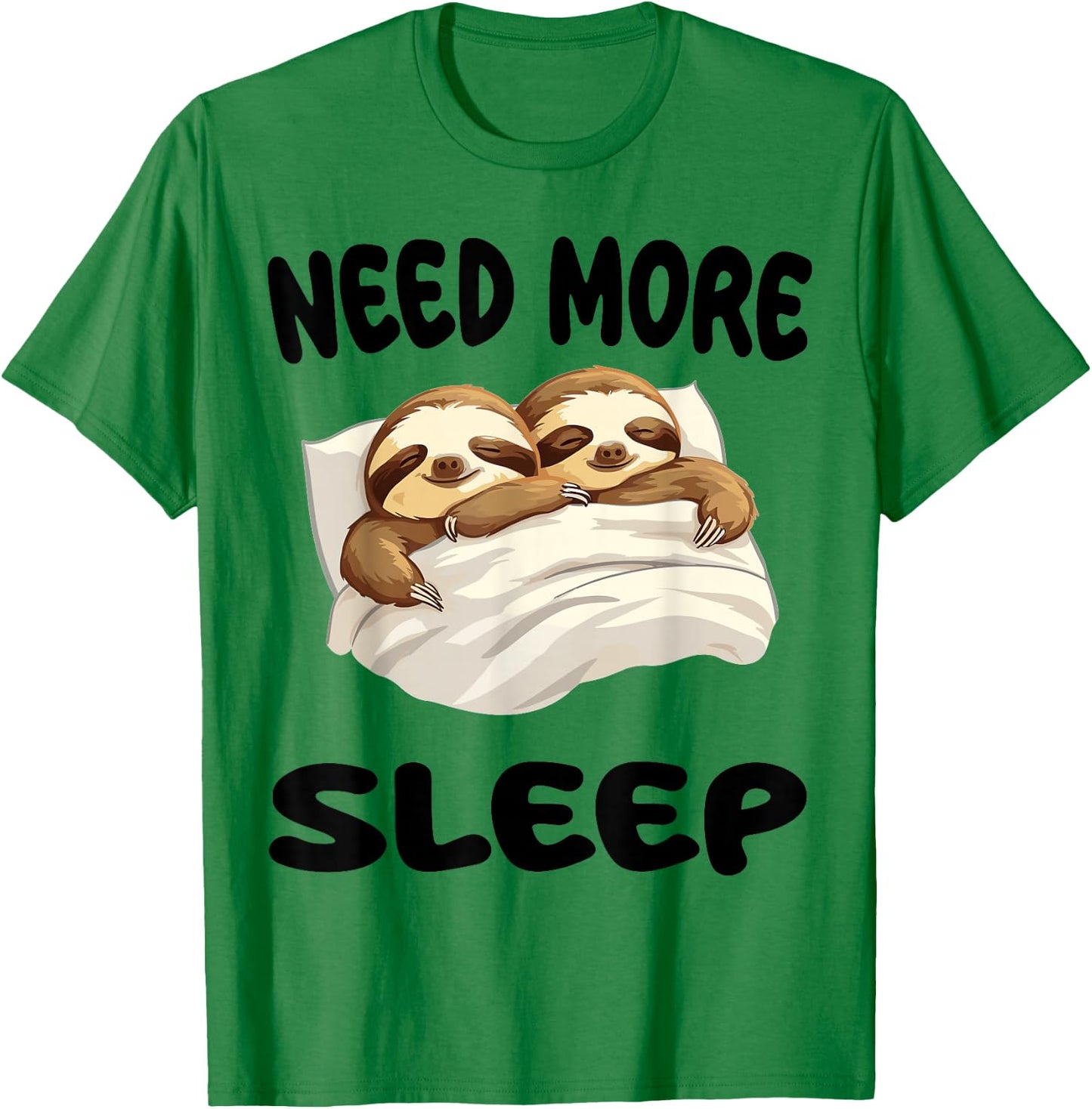 Cute Sloths Need More Sleep Pajamas Nightgown T-Shirt - T-Shirt | Irish Green