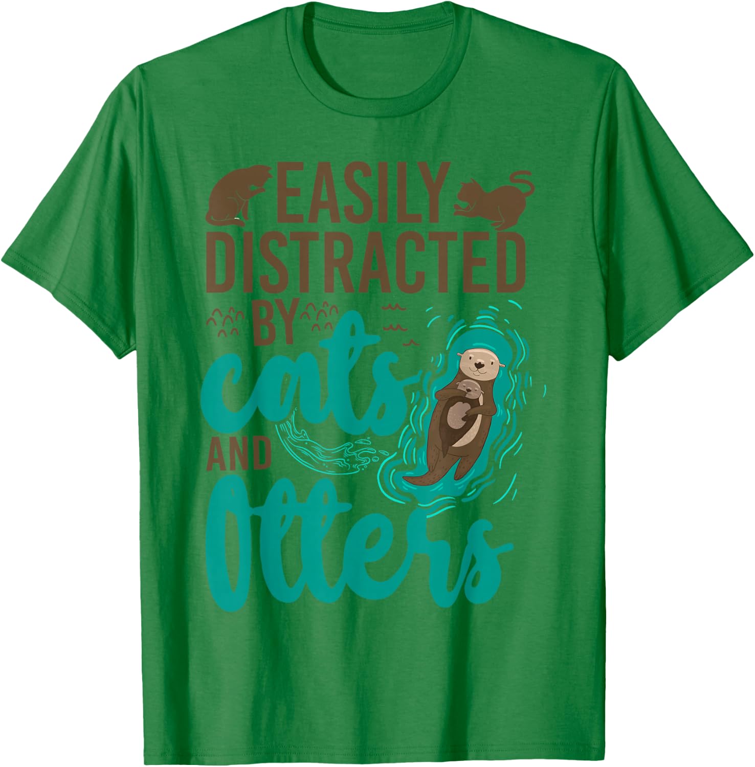 Otter Cat Easily Distracted By Cats And Otters T-Shirt - T-Shirt | Irish Green