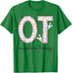 Occupational Therapy OT Therapist Easter Bunny Eggs T-Shirt - T-Shirt | Irish Green