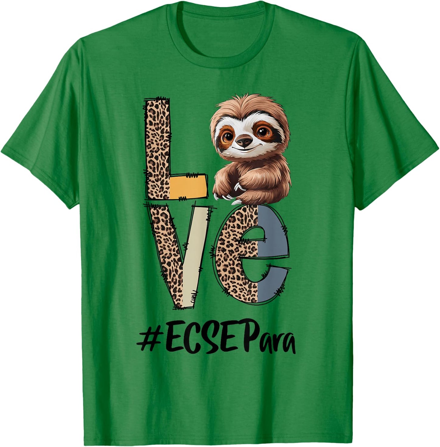 Love Sloth ECSE Para Teacher Back To School Squad T-Shirt - T-Shirt | Irish Green