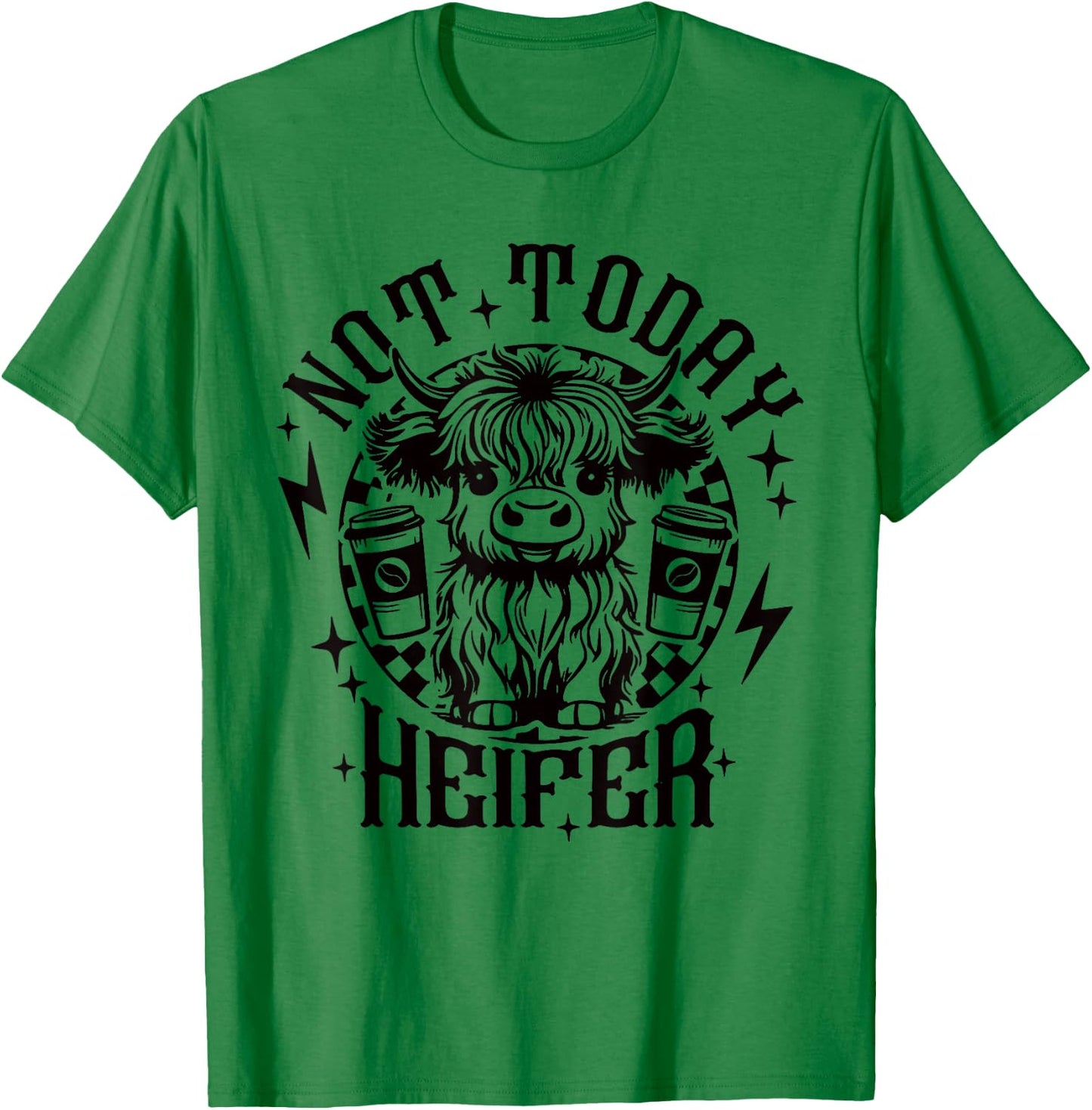 Not Today Heifer Not My Pasture Not My Bullshit Floral T-Shirt - T-Shirt | Irish Green