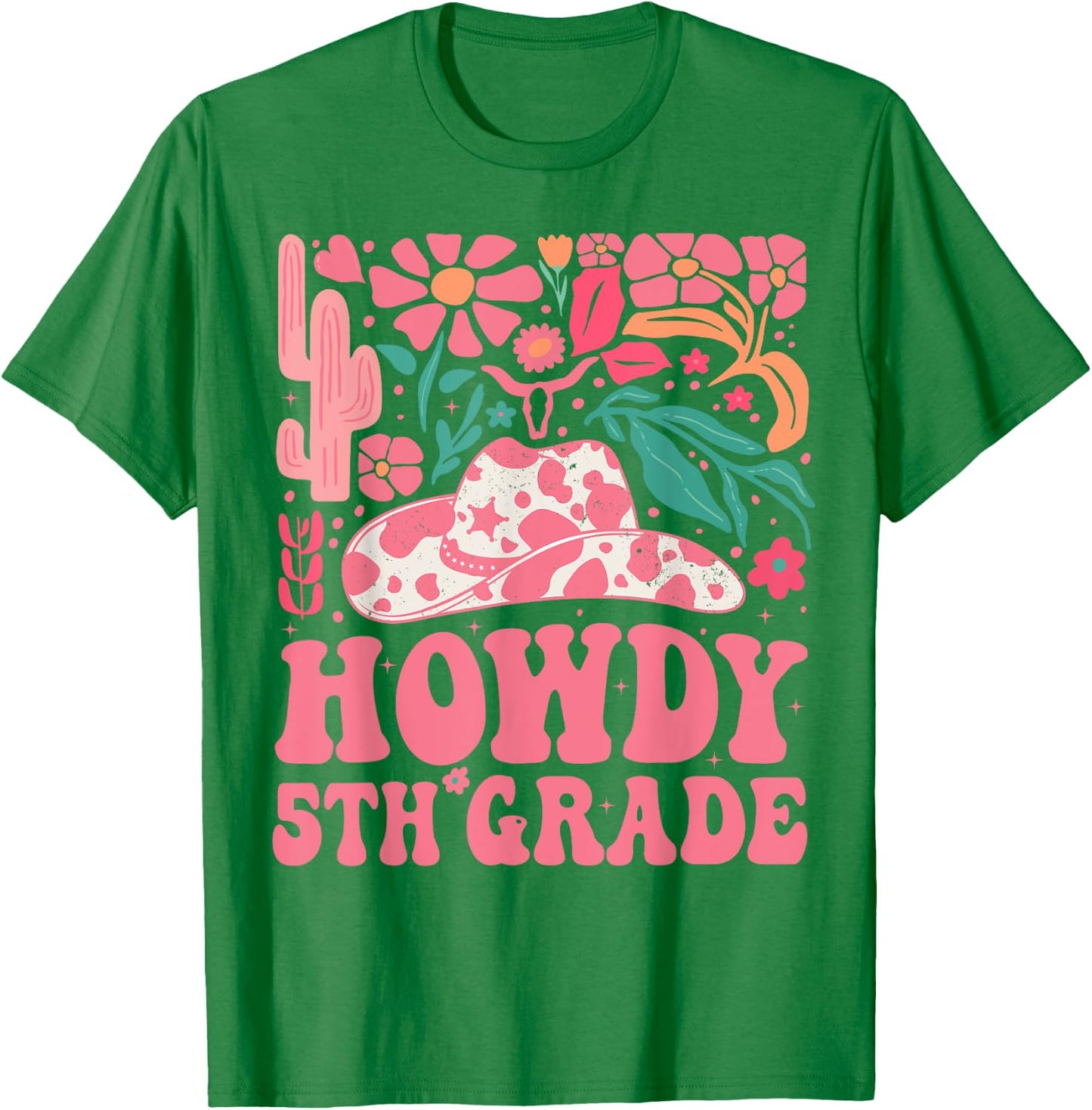 Howdy Fifth Grade Western Cowgirls 5th Grade Squad Teacher T-Shirt - T-Shirt | Irish Green