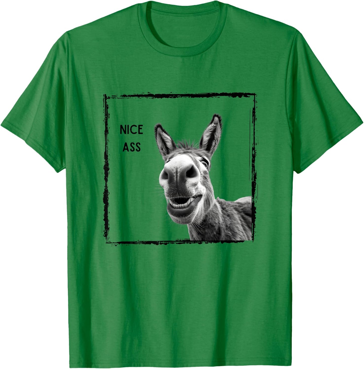 Funny Nice Ass Donkey Design Funny Saying Men Women T-Shirt - T-Shirt | Irish Green