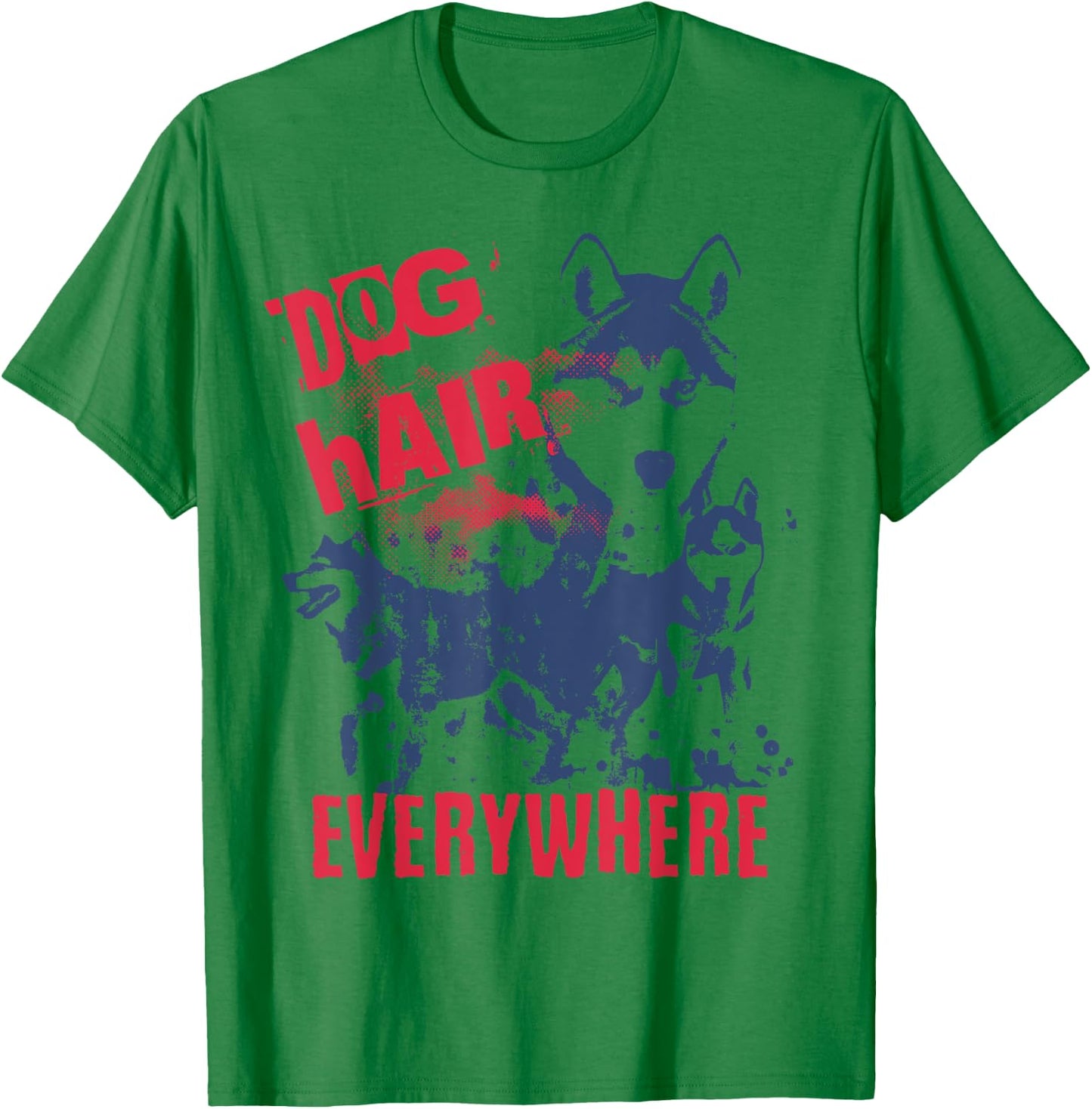 Dog Hair Everywhere Funny Siberian Husky Women T-Shirt - T-Shirt | Irish Green