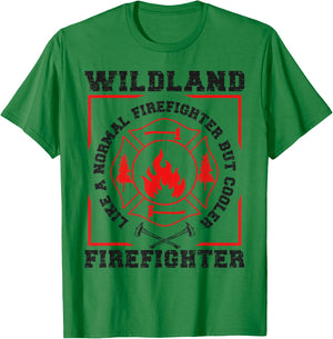 Wildland Firefighter But Cooler Wildland Fireman T-Shirt - T-Shirt | Irish Green
