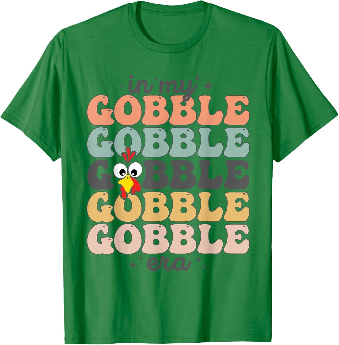 In My Gobble Era Thanksgiving Turkey T-Shirt - T-Shirt | Irish Green